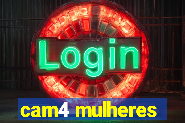 cam4 mulheres